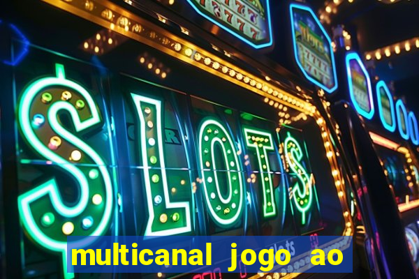 multicanal jogo ao vivo hd